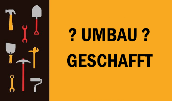 Umbau geschafft